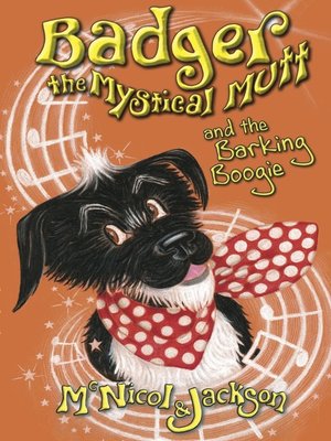 cover image of Badger the Mystical Mutt and the Barking Boogie